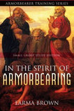 In The Spirit Of Armorbearing Study Guide Ebook